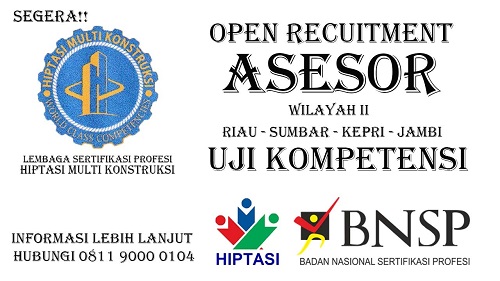 LSP Hiptasi Multi Konstruksi Segera Adakan Rekruiment Asesor Wilayah Riau-Sumbar-Kepri dan Jambi - Pekanbaruexpress